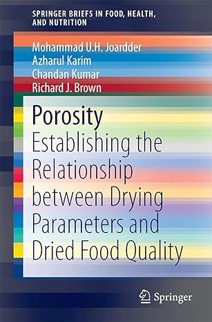 porosity establishing the relationship between drying parameters and dried food quality 1st edition mohammad