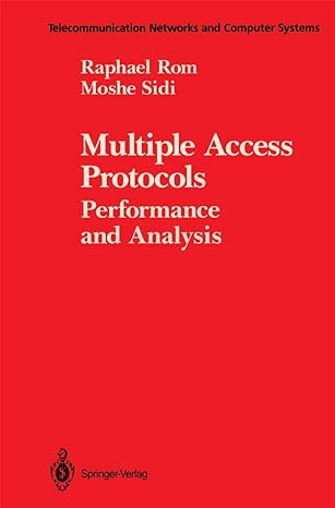multiple access protocols performance and analysis 1st edition raphael rom ,moshe sidi 1461279976,