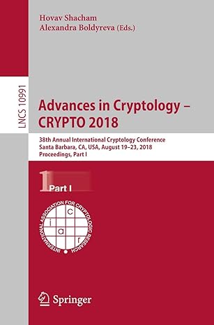 advances in cryptology crypto 2018 38th annual international cryptology conference santa barbara ca usa
