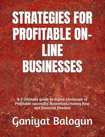 strategies for profitable on line businesses a z ultimate guide to digital landscape of profitable successful