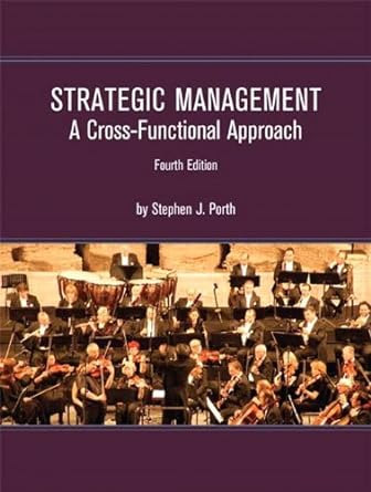 strategic management a cross functional approach 4th edition stephen j. porth 1256169196, 978-1256169192