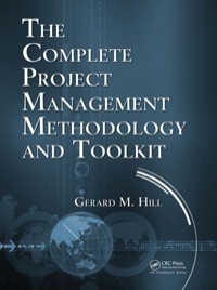 the complete project management methodology and toolkit 1st edition gerard m. hill 1439801541, 143980155x,