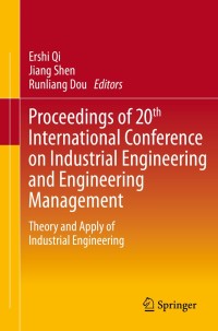 proceedings of 20th international conference on industrial engineering and engineering management theory and