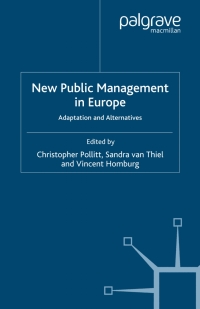 new public management in europe adaptation and alternatives 1st edition c. pollitt 0230006930, 0230625363,