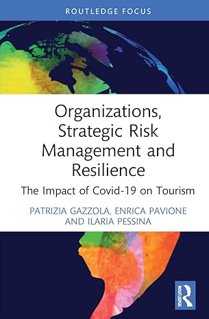 organizations strategic risk management and resilience the impact of covid 19 on tourism 1st edition patrizia