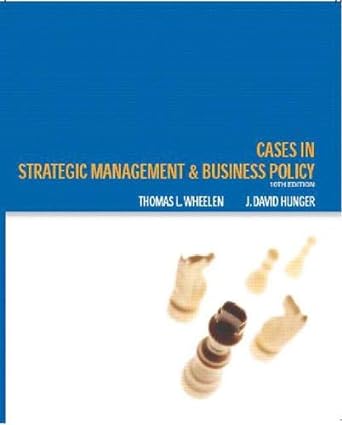 cases strategic management and business policy 10th edition thomas wheelen ,j. hunger 0131494600,