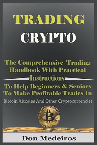 trading crypto 1st edition don medeiros 979-8844003516