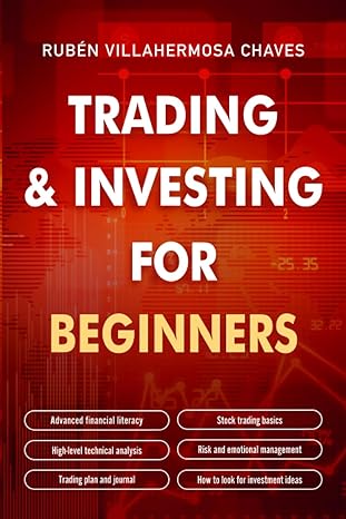 trading and investing for beginners 1st edition ruben villahermosa 979-8793792448