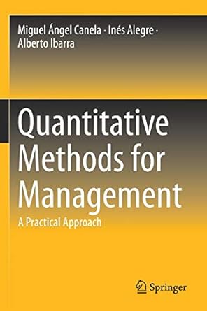 quantitative methods for management a practical approach 1st edition miguel angel canela ,ines alegre