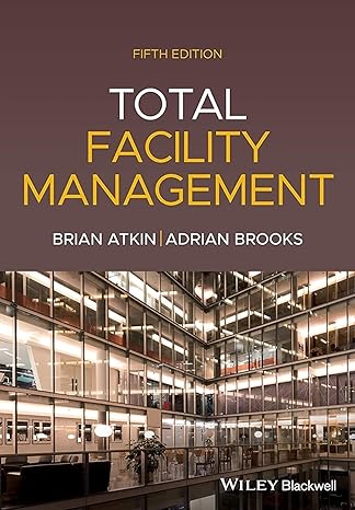total facility management 5th edition brian atkin ,adrian brooks 1119707943, 978-1119707943