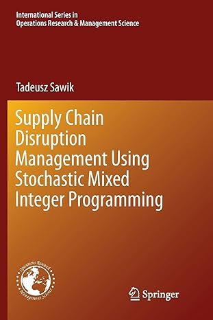 supply chain disruption management using stochastic mixed integer programming 1st edition tadeusz sawik