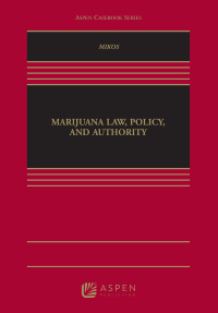 marijuana law policy and authority 1st edition robert a. mikos 1454859423, 9781454859420