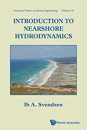 introduction to nearshore hydrodynamics 1st edition ib a svendsen 9812562044, 978-9812562043