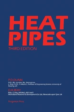 heat pipes 3rd edition p. d. dunn ,d. a. reay 0080293557, 978-0080293554