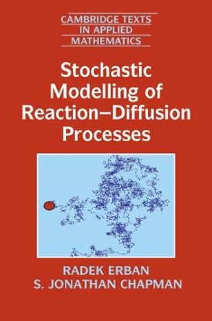 stochastic modelling of reaction diffusion processes 1st edition radek erban ,s. jonathan chapman 1108703003,