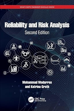 reliability and risk analysis 2nd edition mohammad modarres ,katrina groth 1032309725, 978-1032309729
