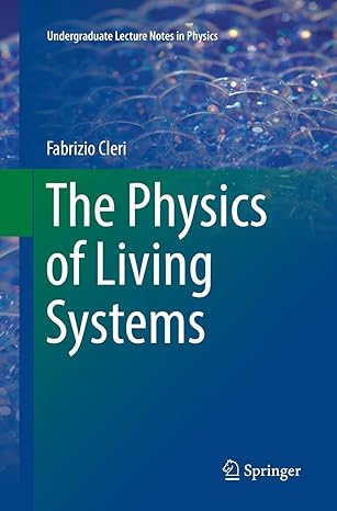 the physics of living systems 1st edition fabrizio cleri 3319808583, 978-3319808581
