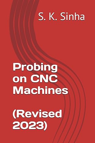 probing on cnc machines 1st edition sk sinha 979-8577916558
