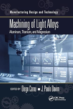 machining of light alloys aluminum titanium and magnesium 1st edition diego carou ,j. paulo davim 0367780992,