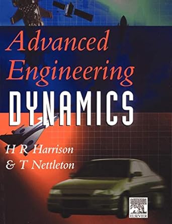 advanced engineering dynamics 1st edition h. harrison ,t. nettleton 0340645717, 978-0340645710