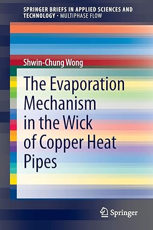 the evaporation mechanism in the wick of copper heat pipes 1st edition shwin-chung wong 331904494x,