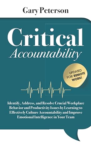 gary peterson critical accountability identify address and resolve crucial workplace 1st edition gary
