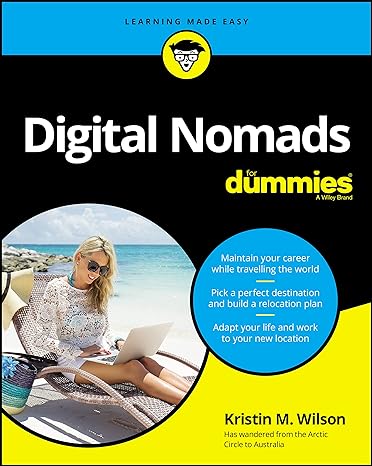 digital nomads for dummies 1st edition kristin m. wilson 1119867452, 978-1119867456