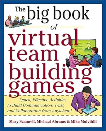 big book of virtual teambuilding games quick effective activities to build communication trust and