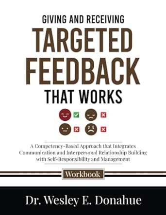 giving and receiving targeted feedback that works a competency based approach that integrates communication