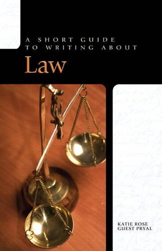 short guide to writing about law 1st edition katie r guest pryal 0205752012, 9780205752010
