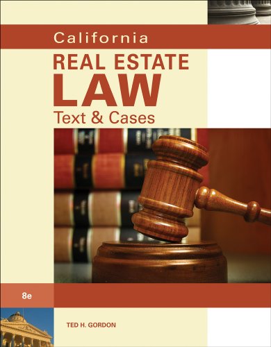 california real estate law text and cases 8th edition theodore h gordon 0538736135, 9780538736138