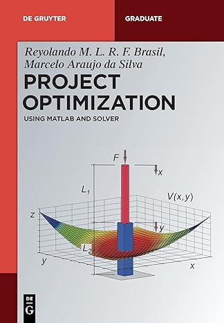 project optimization using matlab and solver 1st edition reyolando m.l.r.f. brasil ,marcelo araujo da silva