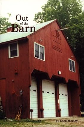 out of the barn 1st edition dick morley 1556178220, 978-1556178221