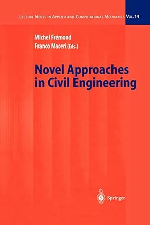 novel approaches in civil engineering 1st edition michel fremond ,franco maceri 3642075290, 978-3642075292