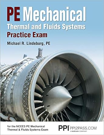 pe mechanical thermal and fluids systems practice exam 1st edition michael r. lindeburg pe 1591265428,