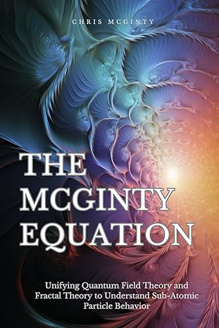 the mcginty equation unifying quantum field theory and fractal theory to understand subatomic particle