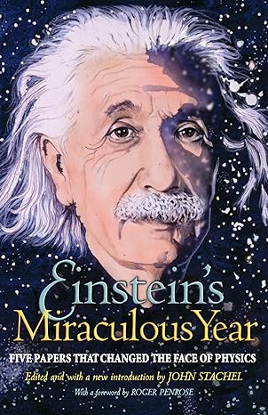 einstein s miraculous year five papers that changed the face of physics 1st edition albert einstein, john