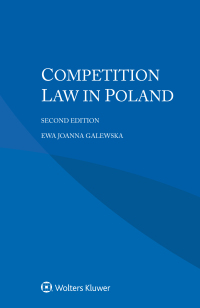 competition law in poland 2nd edition ewa joanna galewska 9403524413, 9789403524412