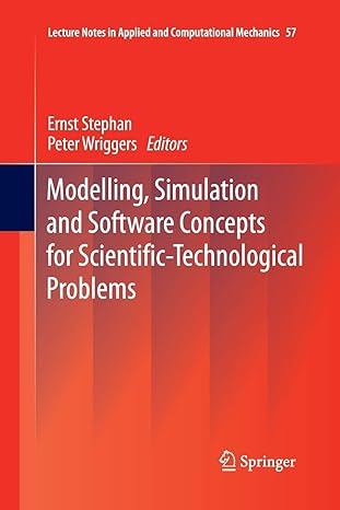 modelling simulation and software concepts for scientific technological problems 1st edition ernst stephan,