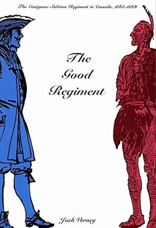 the good regiment the carignan sali res regiment in canada 65 68 1st edition jack verney 0773518185,