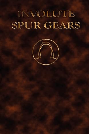 involute spur gears 1st edition earle buckingham 1934939404, 978-1934939406