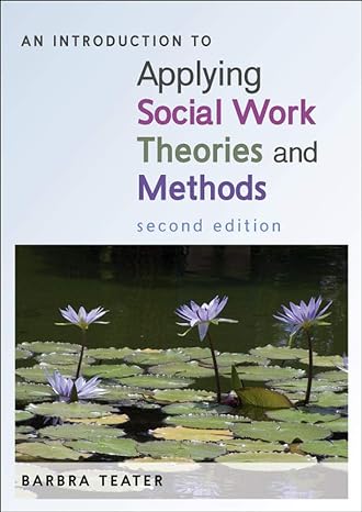 an introduction to applying social work theories and methods 2nd edition barbra teater 0335247636,