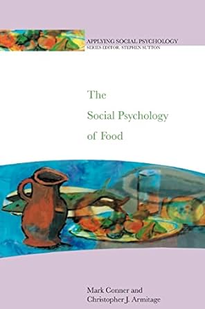 The Social Psychology Of Food