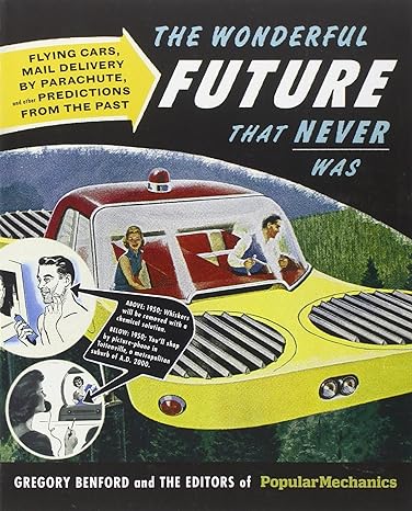 the wonderful future that never was 1st edition gregory benford 1588169758, 978-1588169754