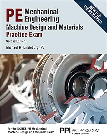 pe mechanical engineering machine design and materials practice exam 2nd edition michael r. lindeburg pe