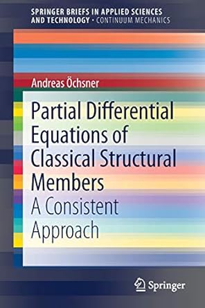 partial differential equations of classical structural members a consistent approach 1st edition andreas
