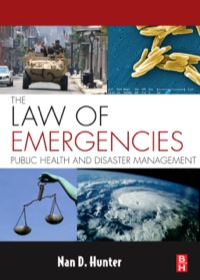 the law of emergencies public health and disaster management 1st edition nan d. hunter 1856175472,