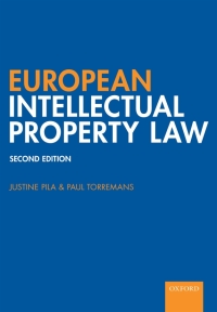 european intellectual property law 2nd edition justine pila, paul torremans 0198831285, 9780198831280