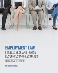 employment law for business and human resources professionals 4th edition kathryn j. filsinger 1772555967,