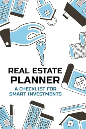 real estate planner a checklist for smart investments 1st edition jolia llc b0cnlyjz7q